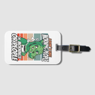 Étiquette À Bagage Je n'aime pas les gens du matin ou les matins ou l