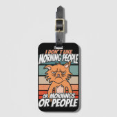 Étiquette À Bagage Je n'aime pas les matins, les matins ou les gens (Devant Vertical)