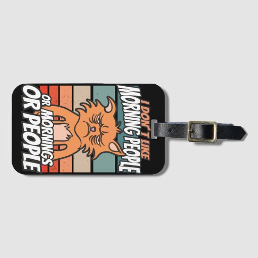 Étiquette À Bagage Je n'aime pas les matins, les matins ou les gens (Devant Horizontal)