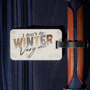 Étiquette À Bagage Je ne fais pas très bien l'hiver Drôle d'hiver