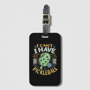 Étiquette À Bagage Je ne peux pas avoir de pickleball
