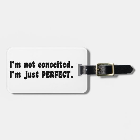 Étiquette À Bagage Je ne suis pas conquis, je suis juste parfait (Devant horizontal)