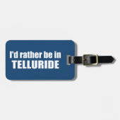 Étiquette À Bagage Je préfère être à Telluride (Devant horizontal)
