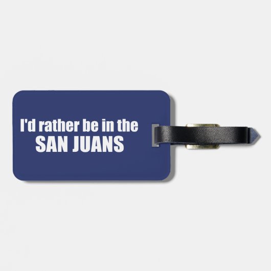 Étiquette À Bagage Je préfère être dans les San Juans (Dos horizontal)