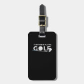 Étiquette À Bagage Je préfère jouer au golf (Devant Vertical)
