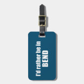 Étiquette À Bagage Je préférerais être à Bend Oregon (Devant Vertical)