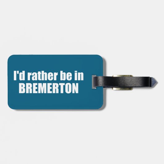 Étiquette À Bagage Je préférerais être à Bremerton Washington (Dos horizontal)