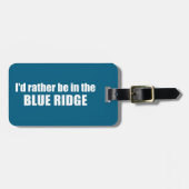 Étiquette À Bagage Je Préférerais Être Dans Le Blue Ridge (Devant horizontal)