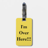 Étiquette À Bagage Je suis ici ! Étiquette de bagage (Dos Vertical)