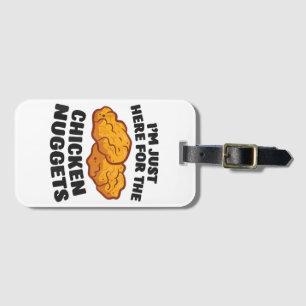 Étiquette À Bagage Je suis juste là pour les nuggets de poulet