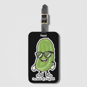 Étiquette À Bagage Je suis une sorte de Big Dill   lunettes de soleil