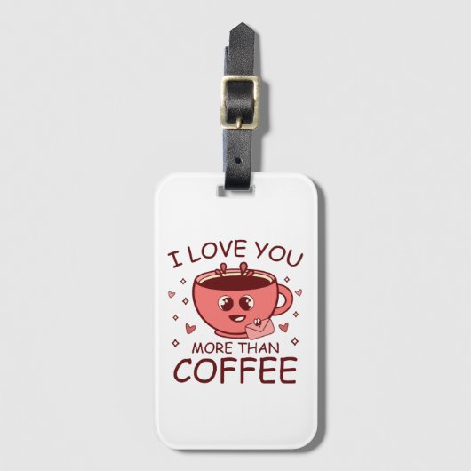 Étiquette À Bagage Je t'aime plus que le café (Devant Vertical)