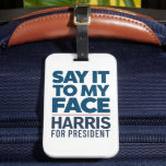 Étiquette À Bagage Kamala Harris 2024 Dit À Mon Visage<br><div class="desc">Kamala Harris 2024 Dit À Mon Visage</div>