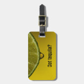 Étiquette À Bagage La baisse de chaux "a obtenu la tequila" ? (Devant Vertical)