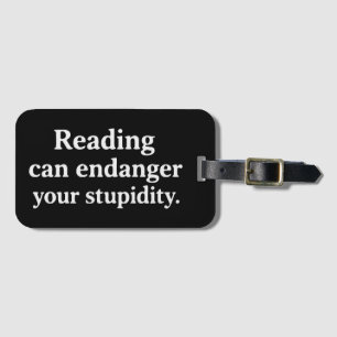 Étiquette À Bagage La lecture peut mettre en danger votre stupidité