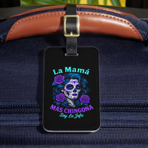 Étiquette À Bagage La Mamá Más Chingona Amusante maman espagnole