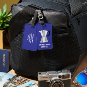 Étiquette À Bagage Le café est toujours une bonne idée Moka Pot voyag