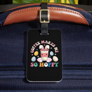 Étiquette À Bagage Le Café Me Rend Si Espéré Lapin Lapin Heureux Pâqu