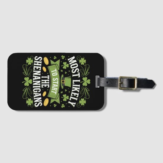 Étiquette À Bagage Le Plus Probable À Démarrer Le St patrick Shenanig (Devant Horizontal)