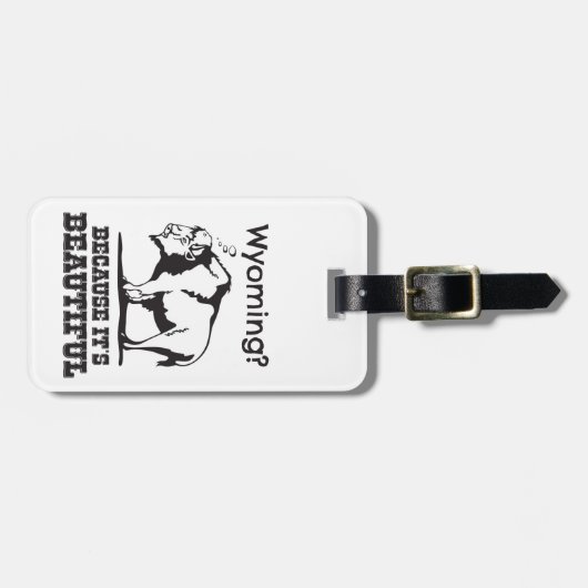 Étiquette À Bagage Le Wyoming ? Parce que c'est beau (Devant horizontal)