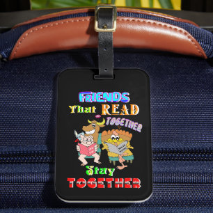 Étiquette À Bagage Les amis qui lisent ensemble restent ensemble