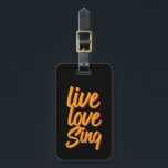 Étiquette À Bagage Live Love Chanteur Sing Songwriter Karaoke Lover<br><div class="desc">Live Love Sing. Design amusant pour ceux qui aiment chanter sur scène, sous la douche, chorale ou musicale, chanteur principal dans le groupe musical. Marchandises rétro vintage cool pour musicien, artiste et compositeur talentueux. Parfait pour une soirée karaoké et une audition. Grand cadeau de Noël et cadeau d'anniversaire pour frère,...</div>