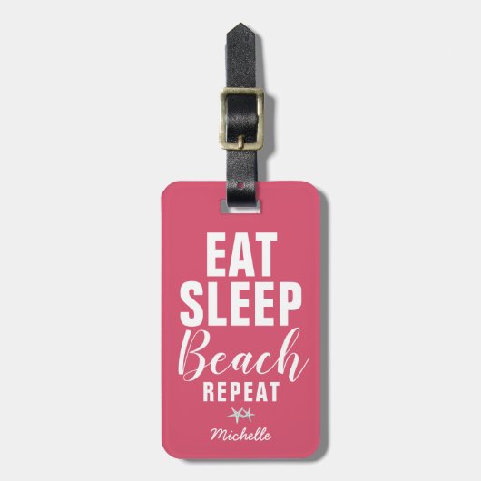 Étiquette À Bagage Mangez personnalisé Plage de sommeil Répéter les b (Devant Vertical)