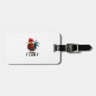 Étiquette À Bagage Mème drôle de coq de poulet F-Caw-F
