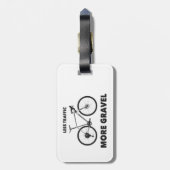 Étiquette À Bagage Moins de trafic Plus de gravier (Dos Vertical)