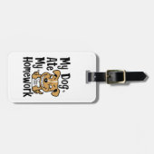 Étiquette À Bagage Mon chien a mangé mes devoirs (Devant horizontal)