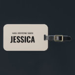 Étiquette À Bagage Monogramme Funny moderne Nom personnalisé<br><div class="desc">Est-ce que quelqu'un a vu Funny Custom Name Luggage Tag</div>