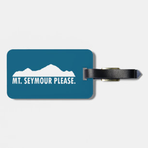 Étiquette À Bagage Mont Seymour S'il vous plaît