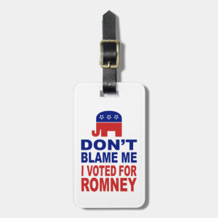 Étiquette À Bagage Ne me blâmez pas que j'ai voté pour Romney