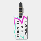 Étiquette À Bagage Né pour être un Gymnaste (Devant Vertical)