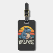 Étiquette À Bagage Ne vous inquiétez pas être Moo Deng Baby Pygmy Hip (Devant Vertical)