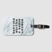 Étiquette À Bagage Nobody Needs a Billion Dollars (Devant Horizontal)