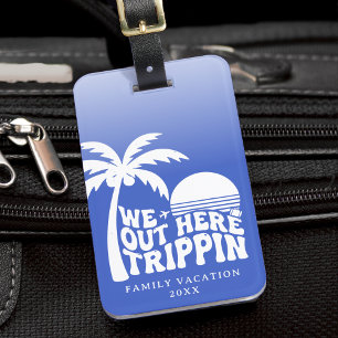 Étiquette À Bagage Nous sommes ici à tripper Vacances en famille Voya
