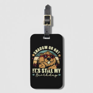 Étiquette À Bagage ombre ou pas c'est toujours mon anniversaire