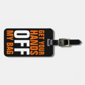 Étiquette À Bagage Orange Funny Enlève Vos Mains (Devant horizontal)