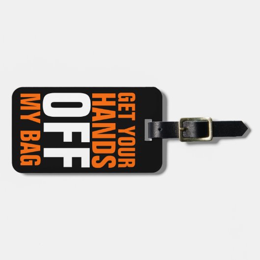 Étiquette À Bagage Orange Funny Enlève Vos Mains (Devant horizontal)