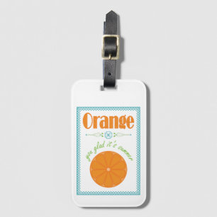 Étiquette À Bagage Orange You Glad C'est la fin d'été de l'année scol
