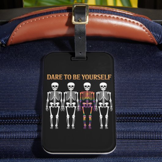 Étiquette À Bagage Osez Être Vous-Même Skeleton mignon cadeau LGBT Pr (Insitu Rectoal 2)