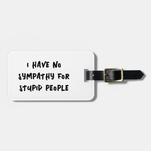 Étiquette À Bagage Pas de compassion pour les gens stupides (Devant horizontal)