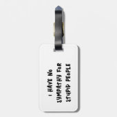Étiquette À Bagage Pas de compassion pour les gens stupides (Dos Vertical)