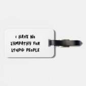 Étiquette À Bagage Pas de compassion pour les gens stupides (Dos horizontal)