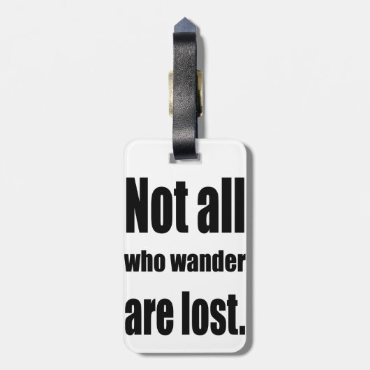 Étiquette À Bagage Pas tout ce que Wander sont perdu exprime (Dos Vertical)