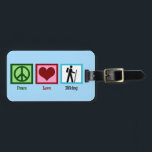 Étiquette À Bagage Peace Love Randonnée<br><div class="desc">Un joli cadeau de Noël pour randonneurs avec un signe de paix,  le coeur et la randonnée personne. Si vous aimez la randonnée,  commandez ceci maintenant !</div>