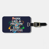 Étiquette À Bagage Pensez à un proton et restez positif (Devant horizontal)