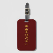 Étiquette À Bagage Personalized Teacher Text Statement Maroon (Devant Vertical)