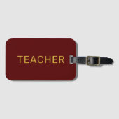 Étiquette À Bagage Personalized Teacher Text Statement Maroon (Devant Horizontal)